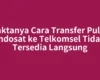 Faktanya Cara Transfer Pulsa Indosat ke Telkomsel Tidak Tersedia Langsung