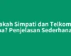 Apakah Simpati dan Telkomsel Sama? Penjelasan Sederhananya
