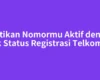 Pastikan Nomormu Aktif dengan Cek Status Registrasi Telkomsel